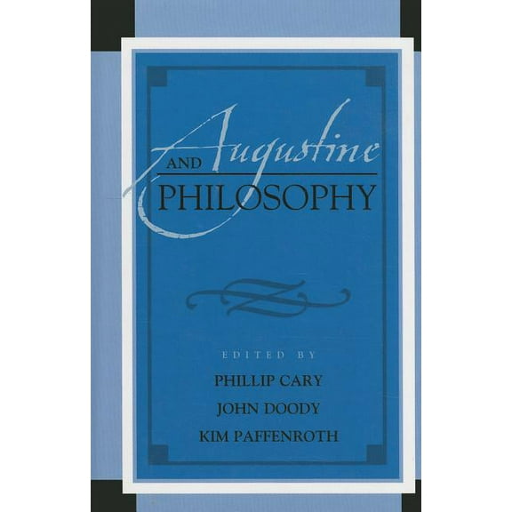 Augustine in Conversation: Tradition and Augustine and Philosophy, (Hardcover)