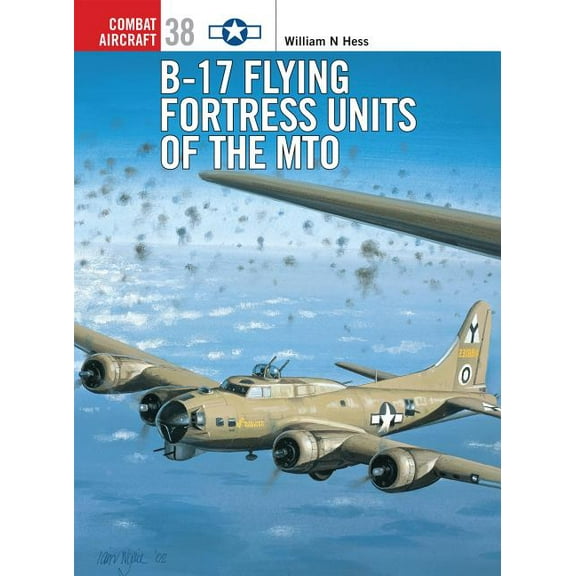 Combat Aircraft: B-17 Flying Fortress Units of the MTO (Series #38) (Paperback)