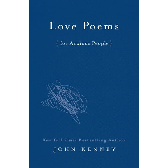 Love Poems for Anxious People, (Hardcover)