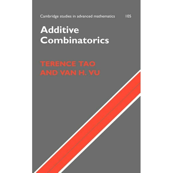 Cambridge Studies in Advanced Mathematic Additive Combinatorics, Book 105, (Hardcover)