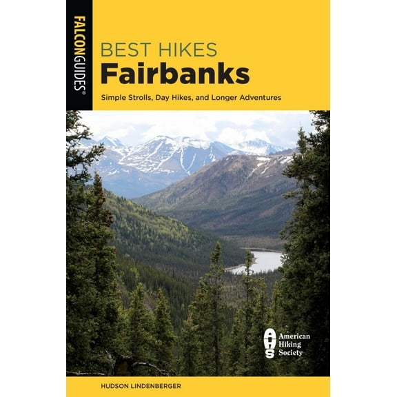 Best Hikes Fairbanks (Paperback)