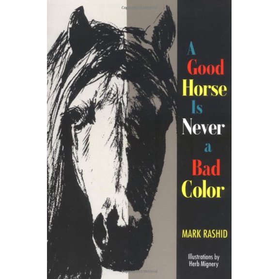 Pre-Owned A Good Horse Is Never a Bad Color (Paperback) 1555661424 9781555661427