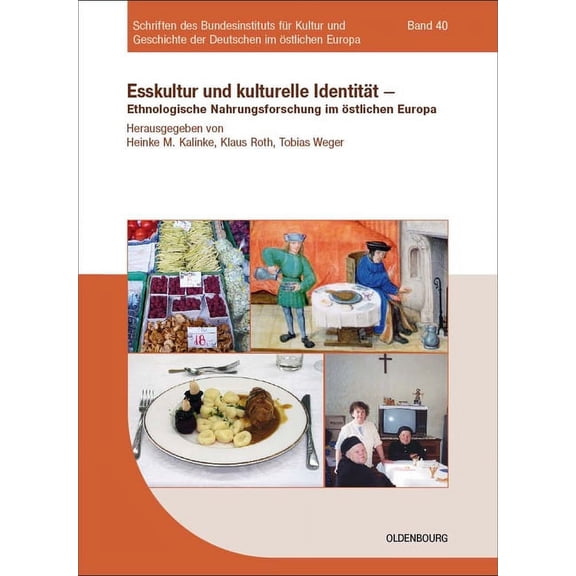 Schriften Des Bundesinstituts Für Kultur Esskultur und kulturelle Identität, Book 40, (Hardcover)