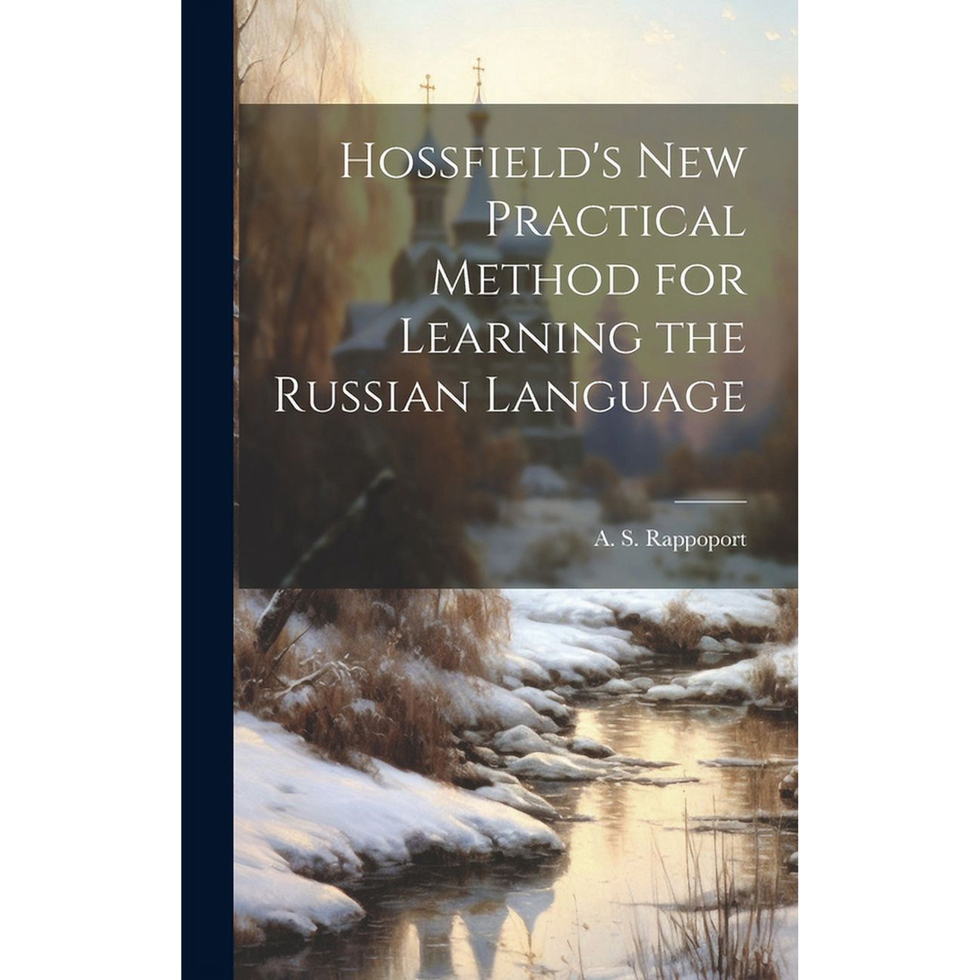 Hossfield's New Practical Method for Learning the Russian Language, (Hardcover)