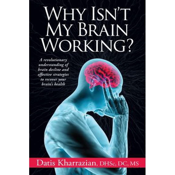 Pre-Owned Why Isn't My Brain Working? (Paperback) 0985690437 9780985690434