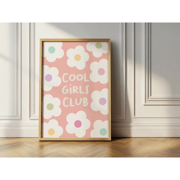 Cool Girls Club Floral Nursery Playroom Wall Art, Unframed Paper Poster 8x10in