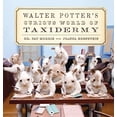 thumbnail image 1 of Pre-Owned Walter Potter's Curious World of Taxidermy (Hardcover) 039916944X 9780399169441, 1 of 1