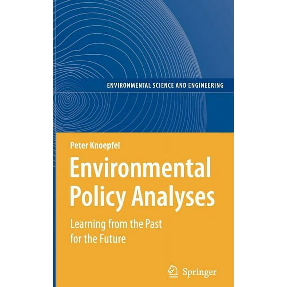 Environmental Policy Analyses: Learning from the Past for the Future - 25 Years of Research, (Hardcover)