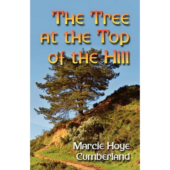 The Tree at the Top of the Hill (Paperback)