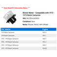 thumbnail image 2 of Blower Motor - Compatible with 1972 - 1973 Buick Centurion, 2 of 2