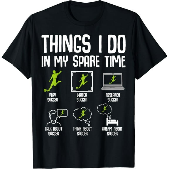 Playful Comfort Tee - Things I Do in my Spare Time Soccer Boys Kids Youth Men T-Shirt