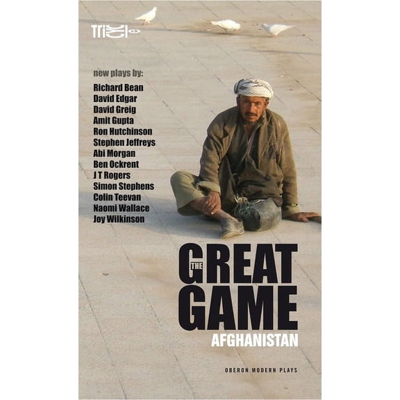 Oberon Modern Playwrights The Great Game: Afghanistan, (Paperback)