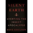thumbnail image 1 of Pre-Owned Silent Earth: Averting the Insect Apocalypse (Paperback) by Dave Goulson, 1 of 1