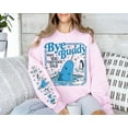 thumbnail image 3 of Bye Buddy Hope You Find Your Dad Sweatshirt, Buddy The Elf Sweatshirt - Sizes S-5XL ,Art Print JSC, 3 of 6