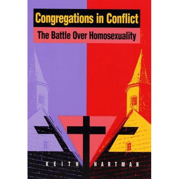 Pre-Owned Congregations in Conflict: The Battle over Homosexuality (Paperback) 0813524245 9780813524245