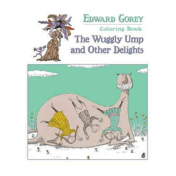 Edward Gorey : The Wuggly Ump and Other Delights