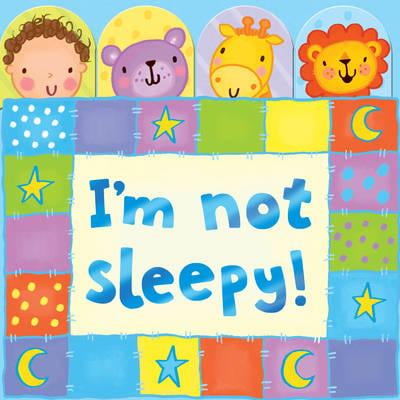I'm Not Sleepy! (Hardcover)