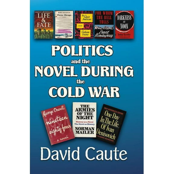 Politics and the Novel During the Cold War, (Paperback)