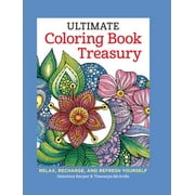 Ultimate Coloring Book Treasury: Relax, Recharge, and Refresh Yourself (Hardcover)