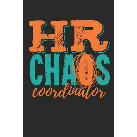 HR Chaos Coordinator: Human Resources Journal, Gift for Managers or Directors, 150 Page Blank Book for Writing Notes, College Ruled