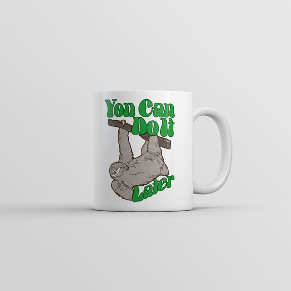 You Can Do It Later Mug Funny Lazy Sloth Graphic Coffee Cup