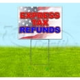 thumbnail image 1 of Express Tax Refund (18" x 24") Yard Sign, Includes Metal Step Stake, 1 of 6
