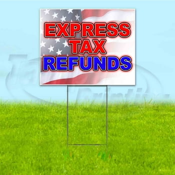 Express Tax Refund (18" x 24") Yard Sign, Includes Metal Step Stake