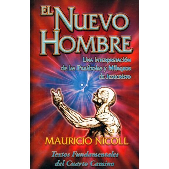 Nuevo hombre, el. una interpretacion de las parabolas y milagros de jesucristo