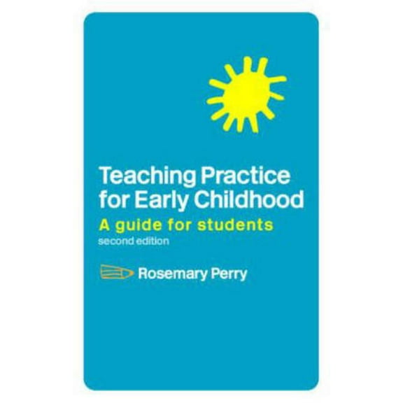 Teaching Practice for Early Childhood: A Guide for Students, (Paperback)