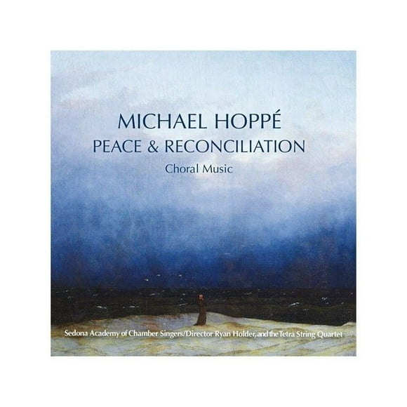 HOPPE MICHAEL PEACE & Reconciliation - Disques Compacts pour Musique Chorale