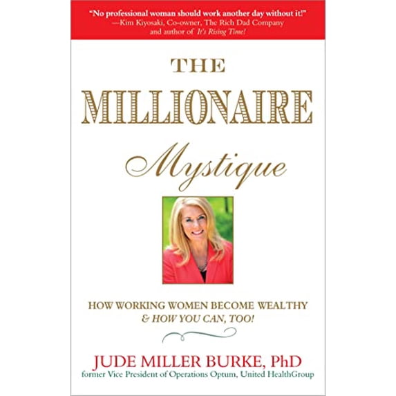 Pre-Owned Millionaire Mystique: How Working Women Become Wealthy - And How You Can, Too! (Paperback) 1857886216 9781857886214