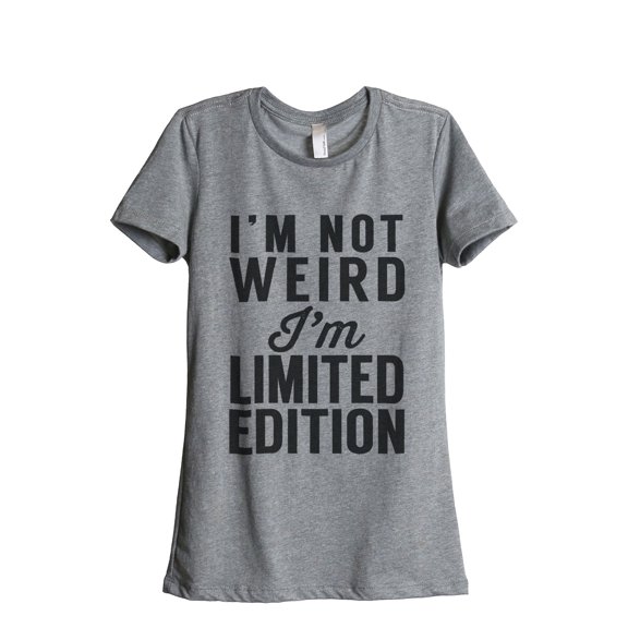 Thread Tank Designs - I'm Not Weird Limited Edition Women's Relaxed T-Shirt Tee