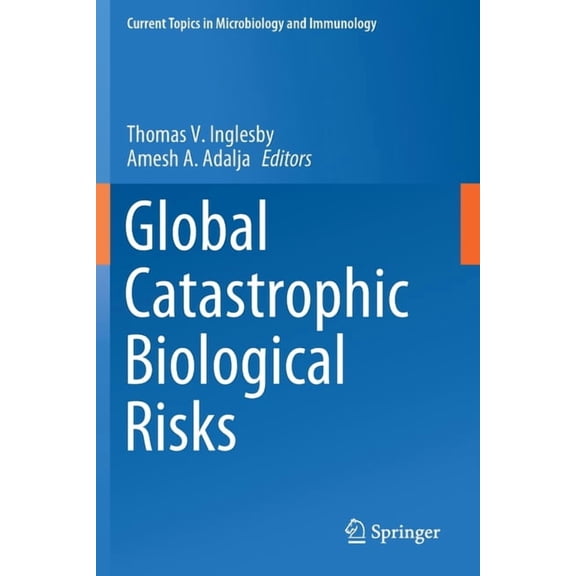Current Topics in Microbiology and Immmu Global Catastrophic Biological Risks, Book 424, (Paperback)