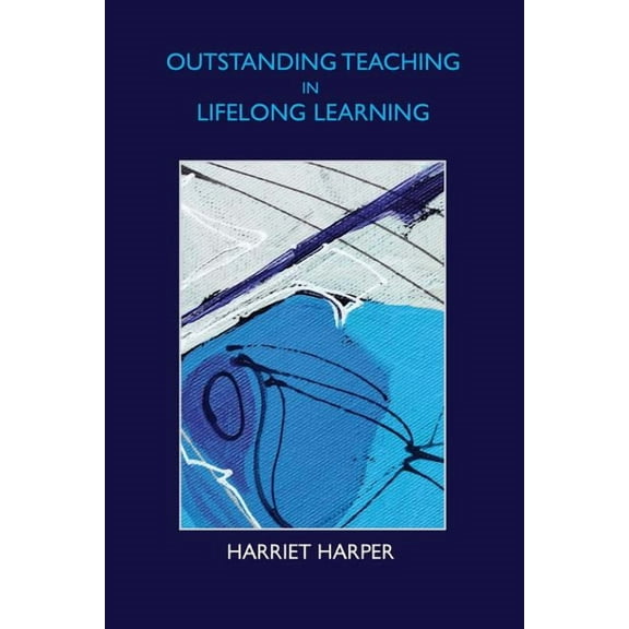 Outstanding Teaching in Lifelong Learning, (Paperback)