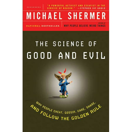 The Science of Good and Evil : Why People Cheat, Gossip, Care, Share, and Follow the Golden (Gold Standard Whey Best Price)