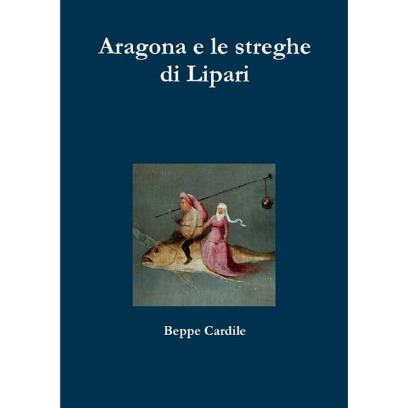 Aragona e le streghe di Lipari, (Paperback)