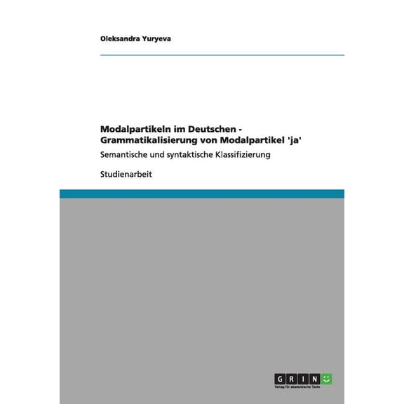 Modalpartikeln im Deutschen - Grammatikalisierung von Modalpartikel 'ja'