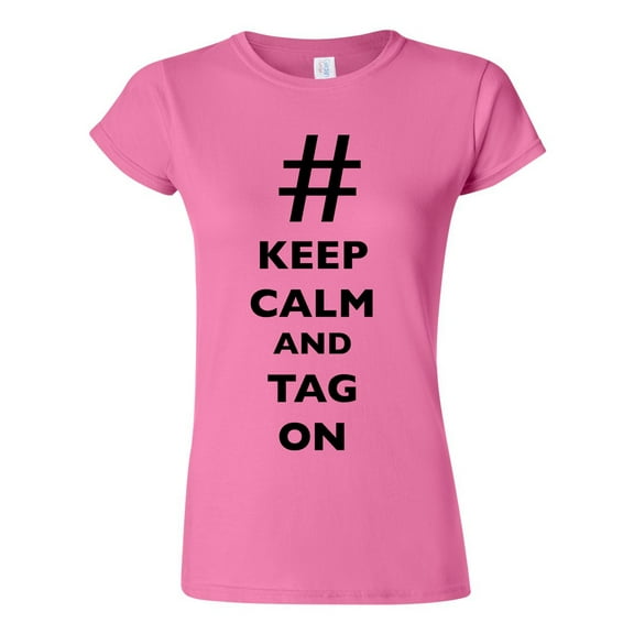 Junior Keep Calm And Tag On # Hashtag Funny DT T-Shirt Tee