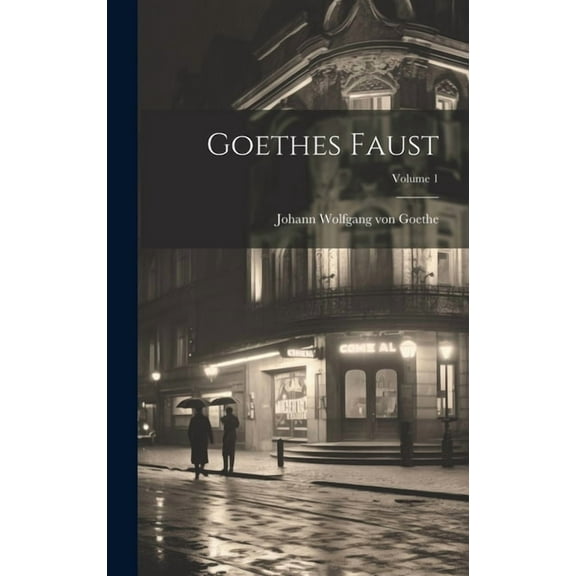 Goethes Faust; Volume 1 (Hardcover)