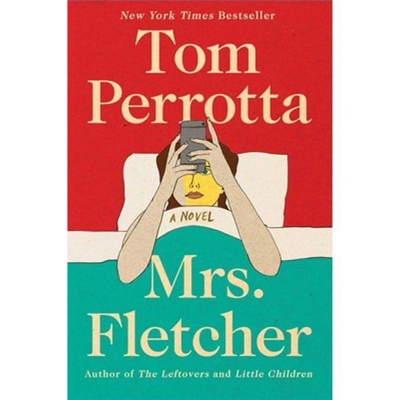 Pre-Owned Mrs. Fletcher (Hardcover 9781501144028) by Professor Tom Perrotta