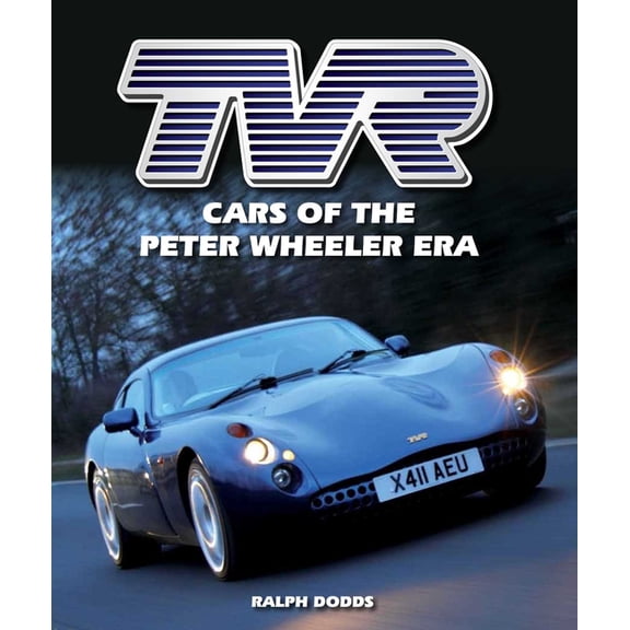 Tvr: Cars of the Peter Wheeler Era, (Hardcover)
