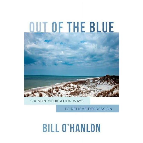 Norton Professional Books (Hardcover) Out of the Blue: Six Non-Medication Ways to Relieve Depression, (Hardcover)
