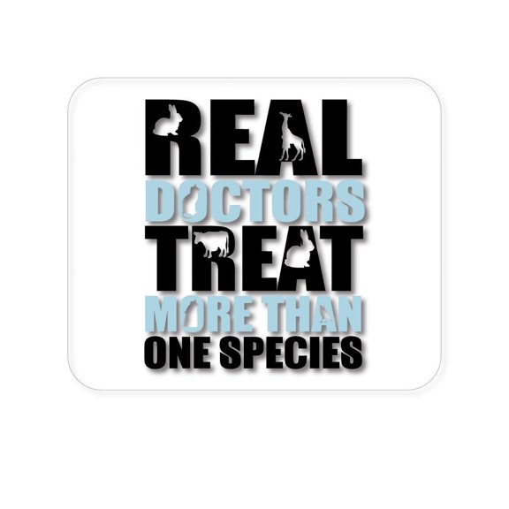 DistinctInk Mouse Pad - 1/4" Foam Rubber - Real Doctors Treat More Than One Species