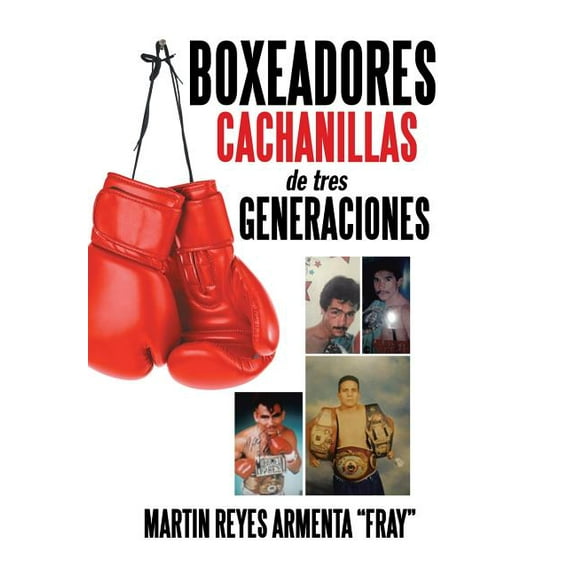 Boxeadores cachanillas de tres generaciones (Hardcover)