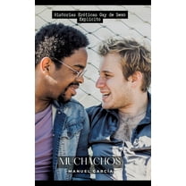 Muchachos: Historias Eróticas Gay de Sexo Explicito (Hardcover)