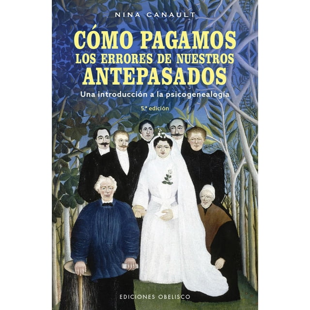 Libro Como Pagamos Los Errores De Nuestros Antepasados Tapa Blanda, Autor Nina Canault, Editorial Ediciones Obelisco