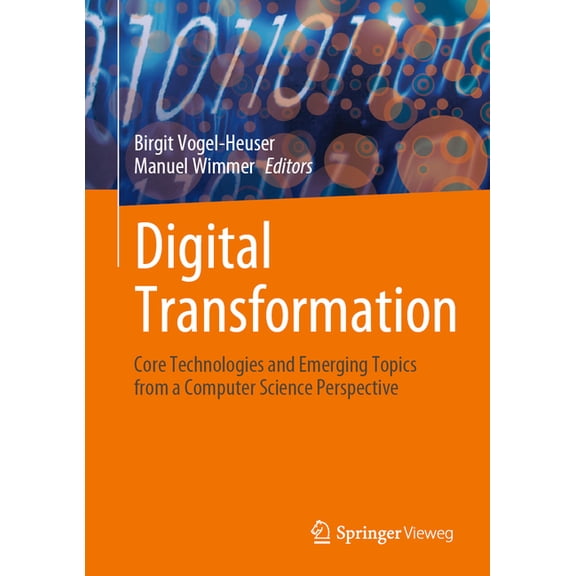 Digital Transformation: Core Technologies and Emerging Topics from a Computer Science Perspective, (Hardcover)
