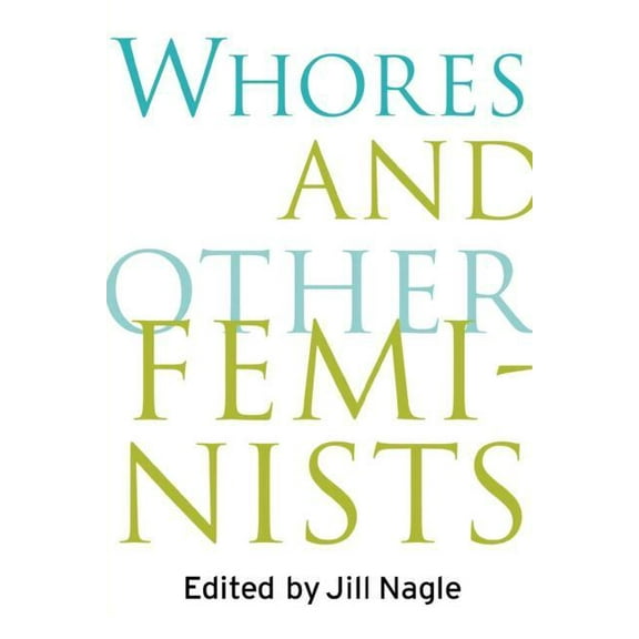 Whores and Other Feminists, (Paperback)