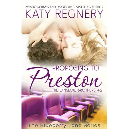 Proposing to Preston, The Winslow Brothers #2 -