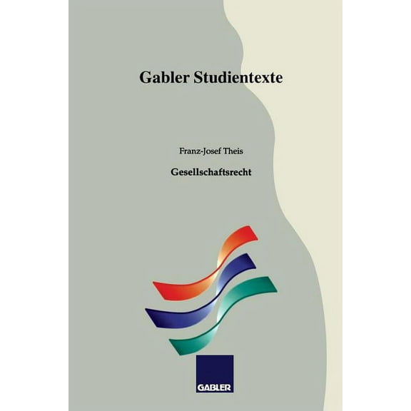 Gabler-Studientexte Gesellschaftsrecht, (Paperback)